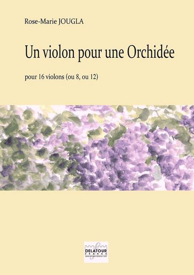 Picture of UN VIOLON POUR UNE ORCHIDEE POUR 16 VIOLONS