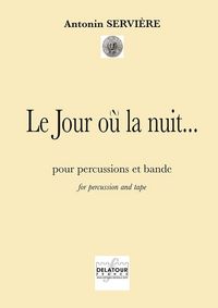 Picture of LE JOUR OU LA NUIT POUR PERCUSSIONS ET BANDE