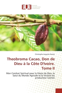 Picture of Theobroma Cacao, Don de Dieu à la Côte D'Ivoire. Tome II