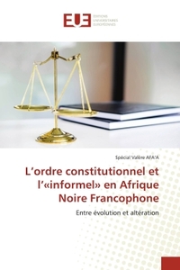 Picture of L'ordre constitutionnel et l'«informel» en Afrique Noire Francophone