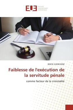 Picture of Faiblesse de l'exécution de la servitude pénale