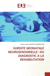 Picture of SURDITE NEONATALE NEUROSENSORIELLE: DU DIAGNOSTIC A LA REHABILITATION