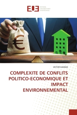 Picture of COMPLEXITE DE CONFLITS POLITICO-ECONOMIQUE ET IMPACT ENVIRONNEMENTAL