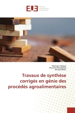 Picture of Travaux de synthèse corrigés en génie des procédés agroalimentaires
