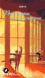 Image de Nous dansions sur l'air du numérique