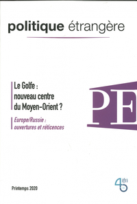 Image de Politique étrangère N°1/2020  Le Golfe : nouveau centre du Moyen-Orient ? (Printemps 2020)