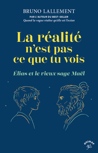 Image de La réalité n'est pas ce que tu vois - Élias et le vieux sage Maël