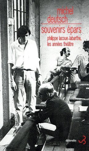 Image de Souvenirs épars Philippe Lacoue-Labarthe, les années théâtre