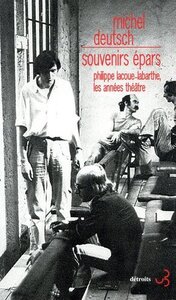 Image de Souvenirs épars Philippe Lacoue-Labarthe, les années théâtre