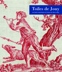 Image de Toiles de Jouy - Les toiles imprimées en France de 1760 à 1830
