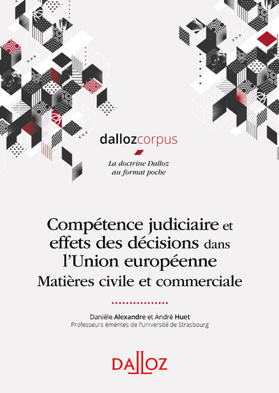 Picture of Compétence judiciaire et effets des décisions dans l'Union européenne - Matière civile et commerciale