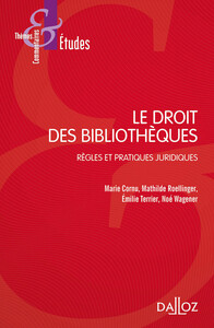 Image de Le droit des bibliothèques - Règles et pratiques juridiques