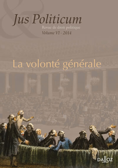 Image de La volonté générale. Jus politicum volume VI. 2014 - Volume 6
