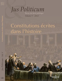 Image de Constitutions écrites dans l'histoire - Jus politicum V - 2013 - Volume 5