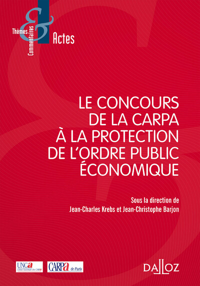 Picture of Le concours de la CARPA à la protection de l'ordre public économique