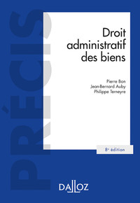 Image de Droit administratif des biens. 8e éd. - Domaine public et privé. Travaux et ouvrages publics. Expropriation