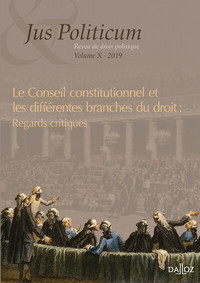 Image de Jus politicum. Revue de droit politique - Le Conseil constitutionnel et les différentes branches du droit : Regards critiques - Volu