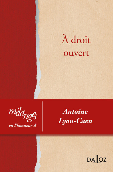 Picture of À droit ouvert - Mélanges en l'honneur d'Antoine Lyon-Caen