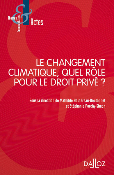 Image de Le changement climatique, quel rôle pour le droit privé ?