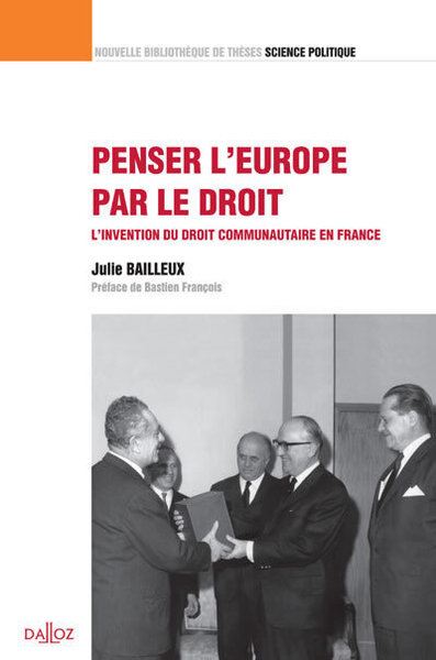 Picture of Penser l'Europe par le droit - Volume 26 L'invention du droit communautaire en France