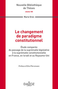 Picture of Le changement de paradigme constitutionnel - Volume 185 Étude comparée du passage de la suprématie législative à la suprématie const