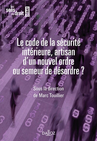 Image de Le code de la sécurité intérieure, artisan d'un nouvel ordre ou semeur de désordre ?