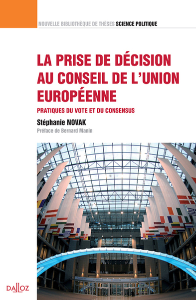 Picture of La prise de décision au Conseil de l'Union européenne - Volume 18 Pratiques du vote et du consensus