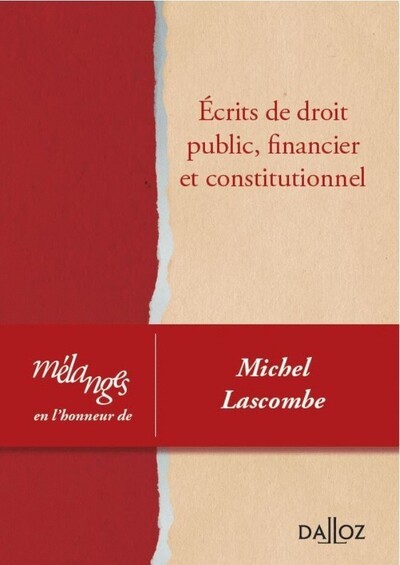 Picture of Mélanges en l'honneur de Michel Lascombe - Écrits de droit public, financier et constitutionnel