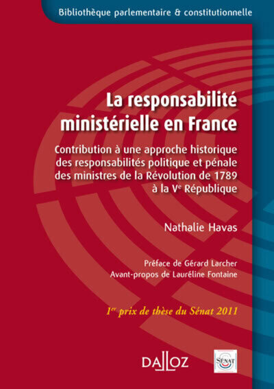Image de La responsabilité ministérielle en France - Contribution à une approche historique des responsabilités politique et pénale des minis