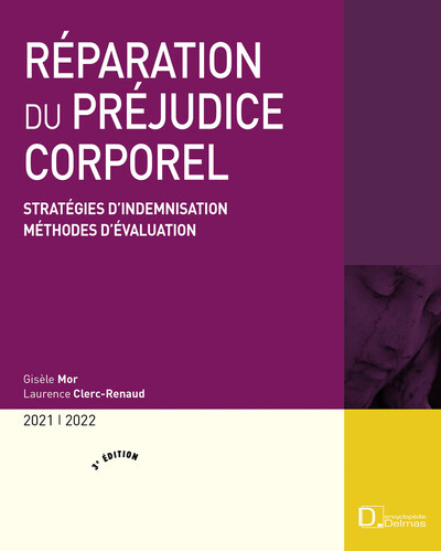 Image de Réparation du préjudice corporel 2021/2022. 3e éd. - Stratégies d'indemnisation . Méthodes d'évaluation