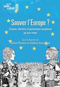 Picture of Sauver l'Europe ? - Citoyens, élections et gouvernance européenne par gros temps