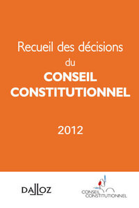 Picture of Recueil des décisions du Conseil constitutionnel 2012