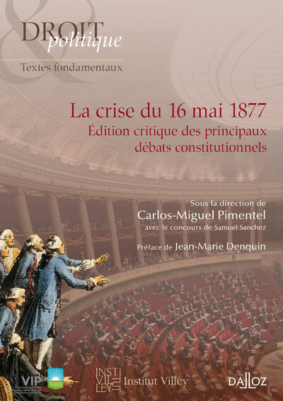 Image de La crise du 16 mai 1877 - Edition critique des principaux débats constitutionnels