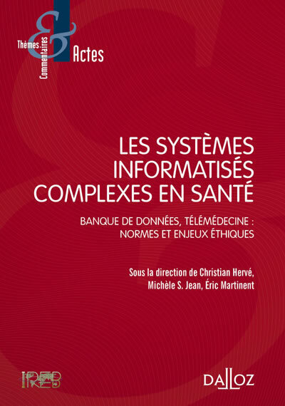 Image de Les systèmes informatisés complexes en santé - Banque de données, télémédecine : Normes et enjeux éthiques