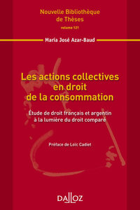 Image de Les actions collectives en droit de la consommation - Volume 121 Étude de droit français et argentin à la lumière du droit comparé