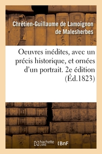 Image de Oeuvres inédites, avec un précis historique, et ornées d'un portrait. 2e édition