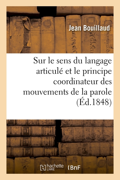 Picture of Recherches cliniques propres à démontrer que le sens du langage articulé et le principe coordinateur