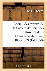 Image de Aperçu des travaux de la Société des sciences naturelles de la Charente-Inférieure, 1836-1849