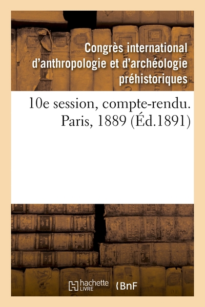 Picture of 10e session, compte-rendu. Paris, 1889