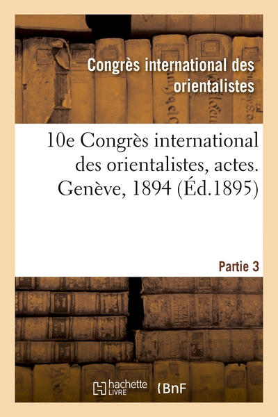 Image de 10e Congrès international des orientalistes, actes. Genève, 1894. Partie 3