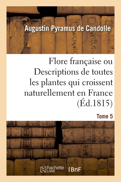 Image de Flore française ou Descriptions de toutes les plantes qui croissent naturellement en France
