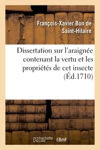 Picture of Dissertation sur l'araignée contenant la vertu et les propriétés de cet insecte