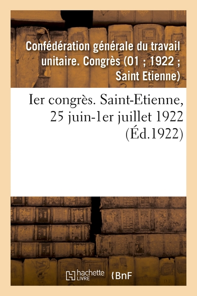Picture of Ier congrès. Saint-Etienne, 25 juin-1er juillet 1922