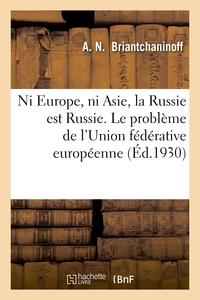 Picture of Ni Europe, ni Asie, la Russie est Russie. Le problème de l'Union fédérative européenne