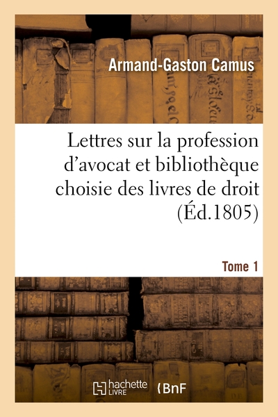 Picture of Lettres sur la profession d'avocat et bibliothèque choisie des livres de droit