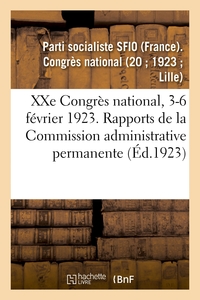 Picture of XXe Congrès national, 3-6 février 1923. Rapports de la Commission administrative permanente