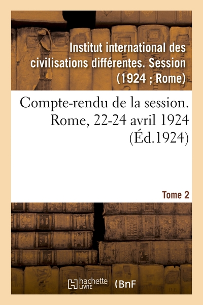 Picture of Compte-rendu de la session. Rome, 22-24 avril 1924. Tome 2