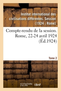 Picture of Compte-rendu de la session. Rome, 22-24 avril 1924. Tome 2
