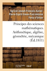 Picture of Principes des sciences mathématiques, contenant des élémens d'arithmétique, d'algèbre