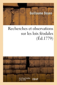 Picture of Recherches et observations sur les loix féodales, sur les anciennes conditions des habitans